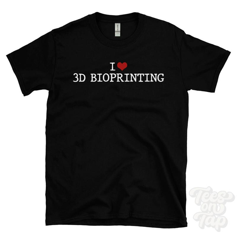 3D Printing For Medical - J'AIME 3D BIOPRINTING T-SHIRT coeur biotechnologie